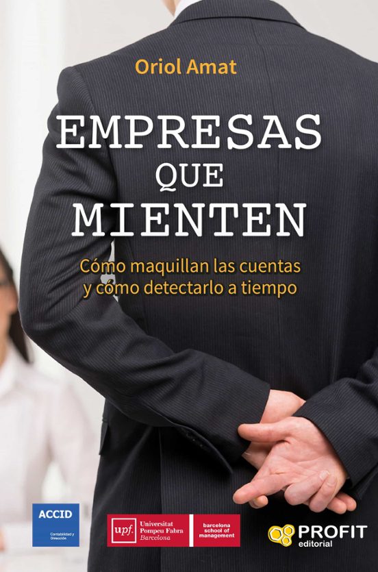 Empresas Que Mienten: Como Maquillan Las Cuentas Y Como Detectarlo A T