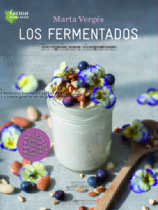 Los Fermentados: Un Regalo Para El Organismo