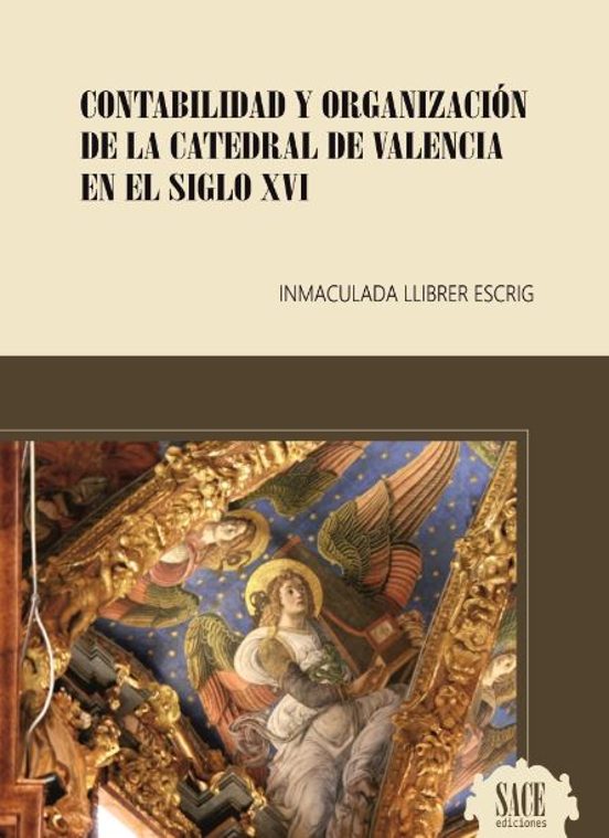 Contabilidad Y Organizacion De La Catedral De Valencia En El Siglo Xvi