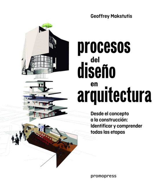 Procesos Del Diseño En Arquitectura: Desde El Concepto A La Construcci