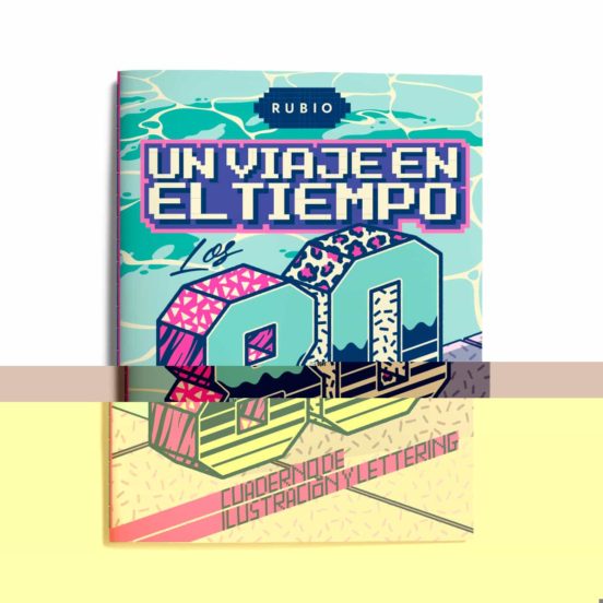 Un Viaje En El Tiempo: Los 80. Cuaderno De Ilustración Y Lettering
