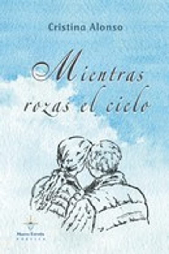 Mientras Rozas el Cielo