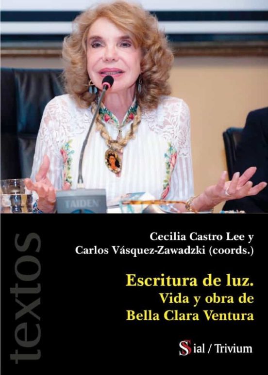 Escritura De Luz Vida Y Obra De Bella Clara Ventura