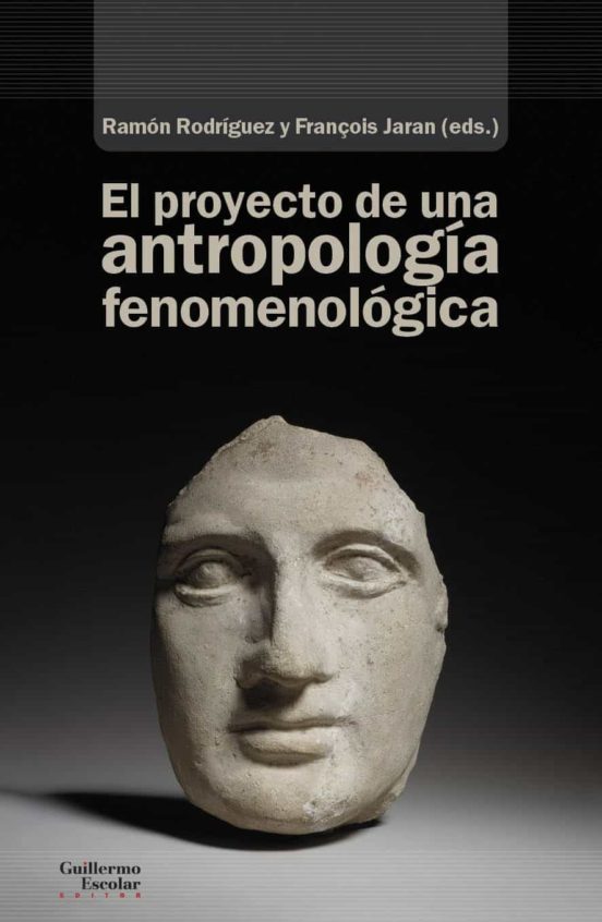 El Proyecto De Una Antropología Fenomenológica