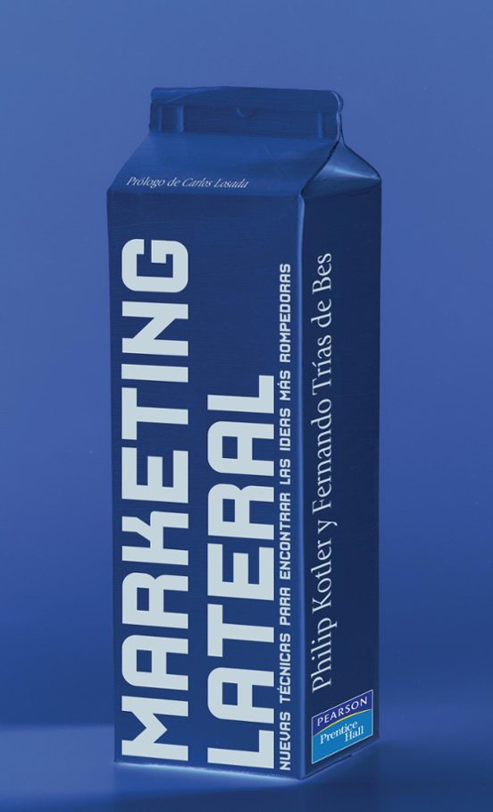 Marketing Lateral: Nuevas Tecnicas Para Encontrar Las Ideas Mas R Ompe