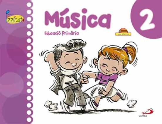 Musica 2º Educacion Primaria Libro Del Alumno Proyecto Pizzicato Val