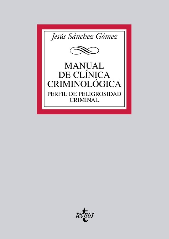 Manual De Clinica Criminologica: Perfil De Peligrosidad Criminal Ejemp
