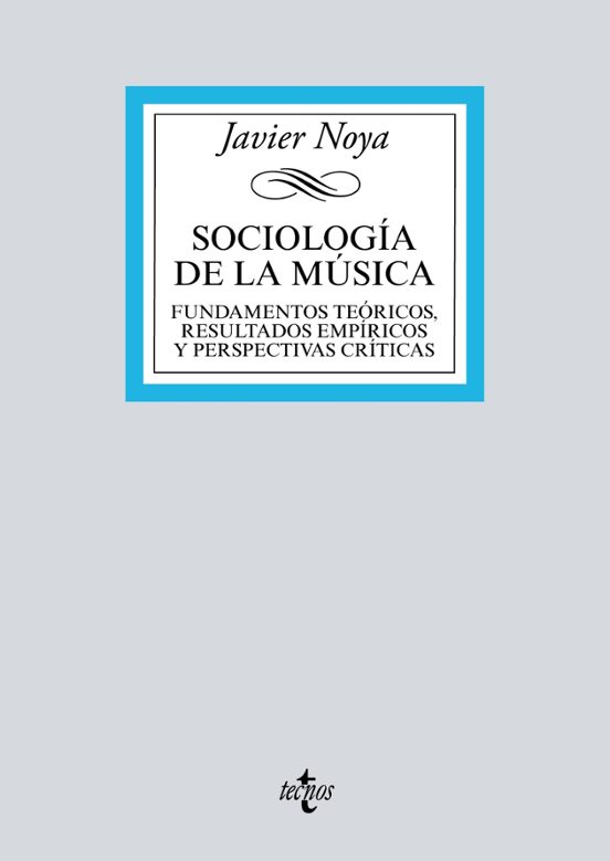 Sociologia De La Musica: Fundamentos Teoricos Resultados Empiricos Y P