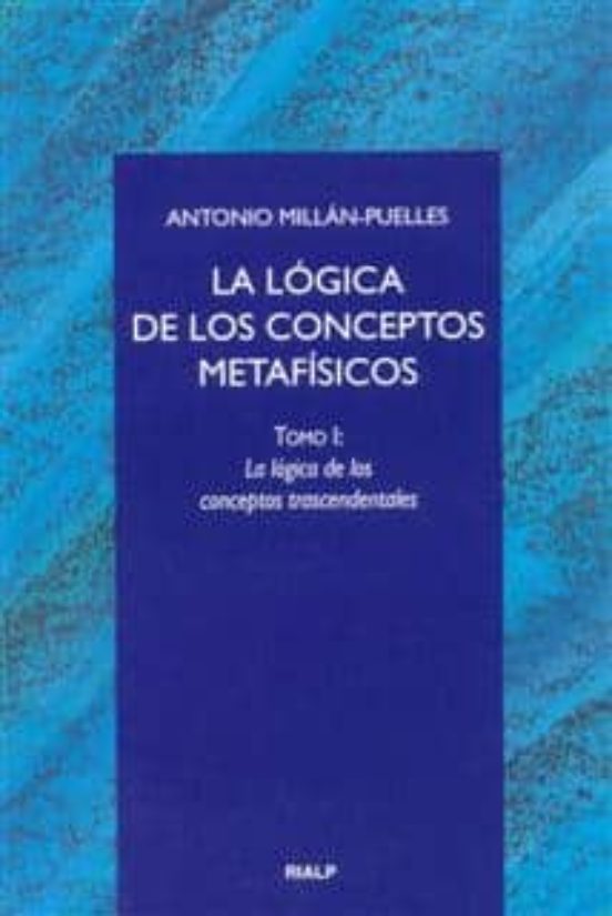 La Logica de los Conceptos Metafisicos: La Logica de los Concepto S Tr