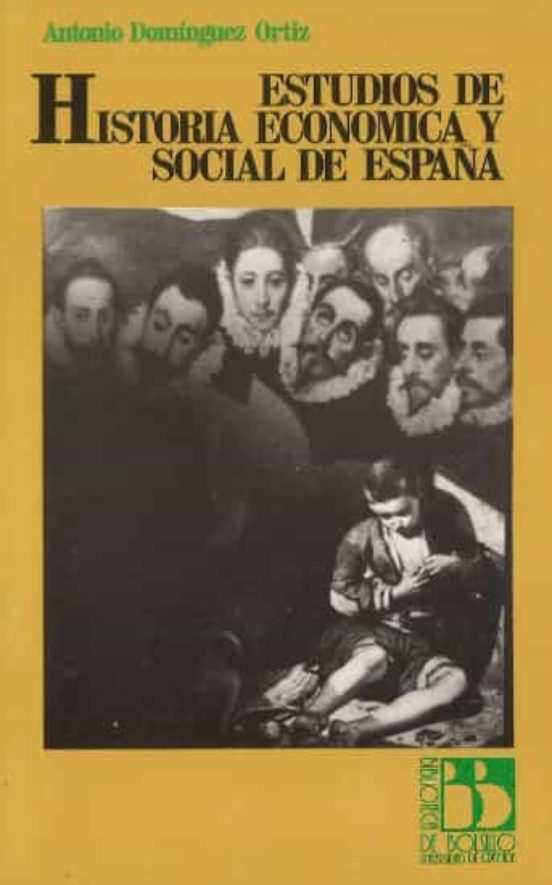 Estudios De Historia Económica Y Social De España