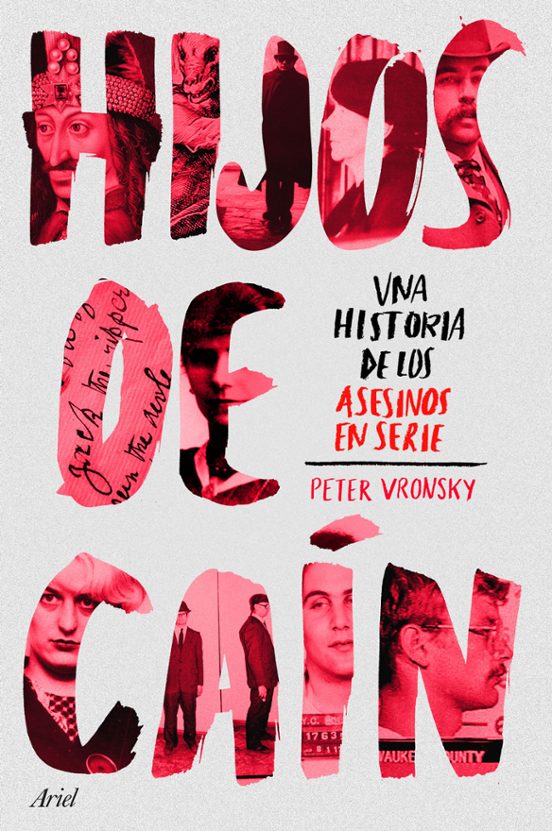 Hijos De Caín: Una Historia De Los Asesinos En Serie