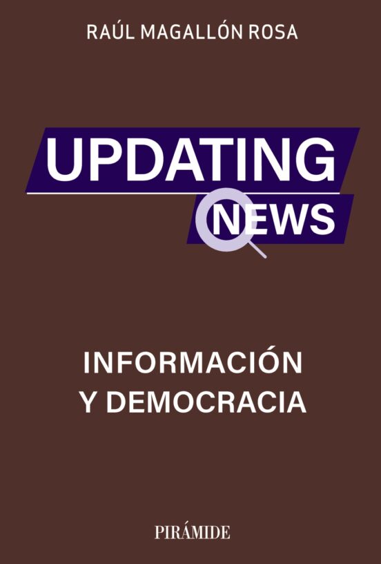 Updating News: Informacion Y Democracia