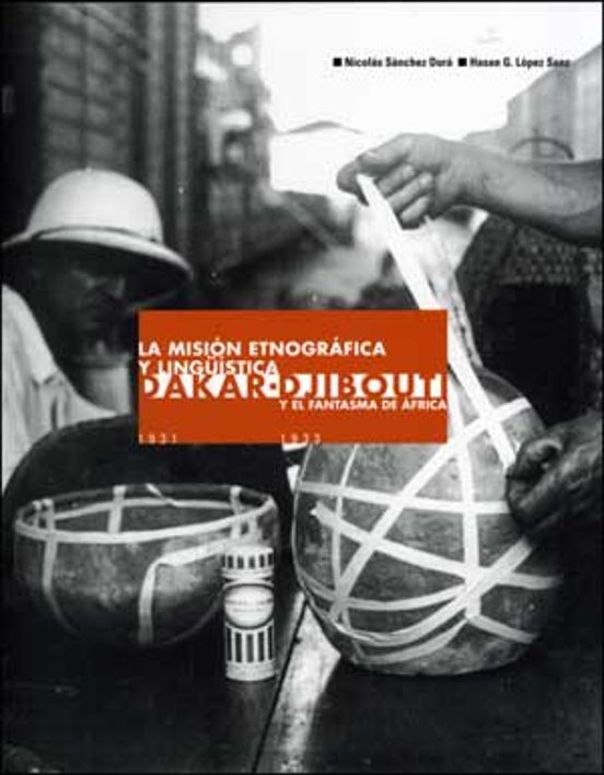 Mision Etnografica Y Linguistica Dakar-djibout Y El Fantasma De Africa