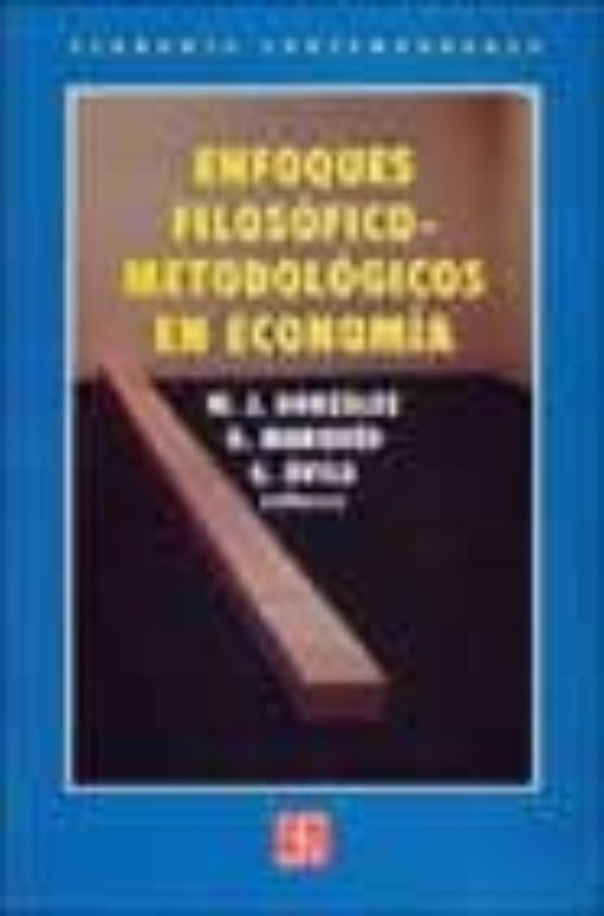 Enfoques Filosoficos-metodologicos En Economia