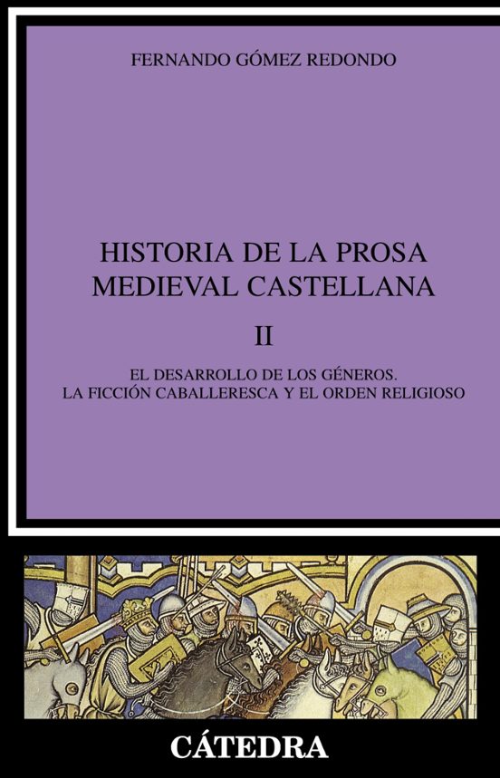 Historia De La Prosa Medieval Castellana Ii: El Desarrollo De Los Gene