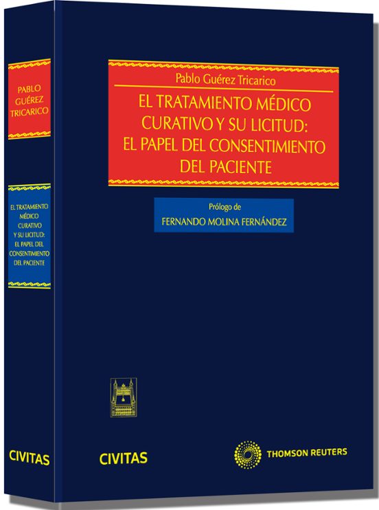 Tratamiento Medico Curatico Y Su Licitud: El Papel Del Consentimi Ento