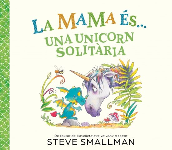 La mama és... una unicorn solitària