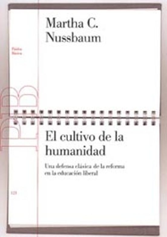 El Cultivo de la Humanidad: Una Defensa Clasica de la Reforma en la Ed