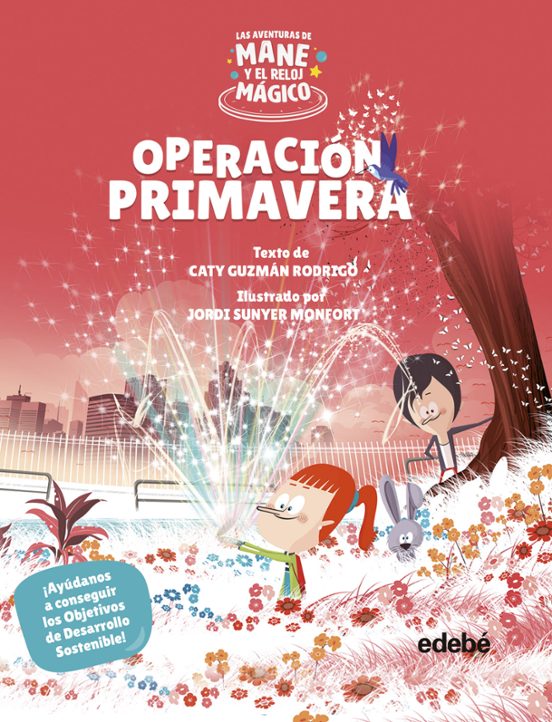 Las Aventuras De Mane Y El Reloj Magico: Operacion Primavera