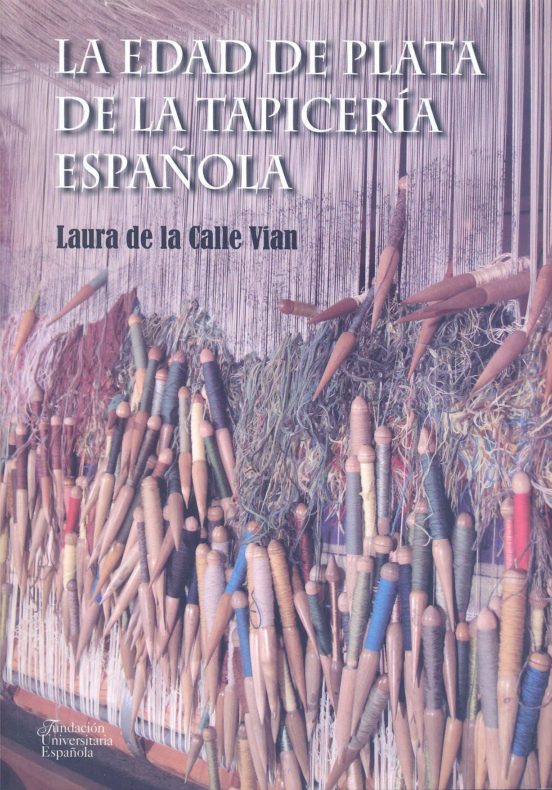 La Edad De Plata De La Tapicería Española