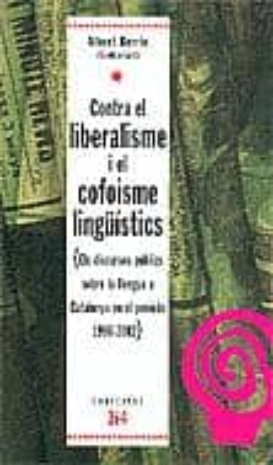 Contra El Lliberalisme I El Cofoisme Linguistics