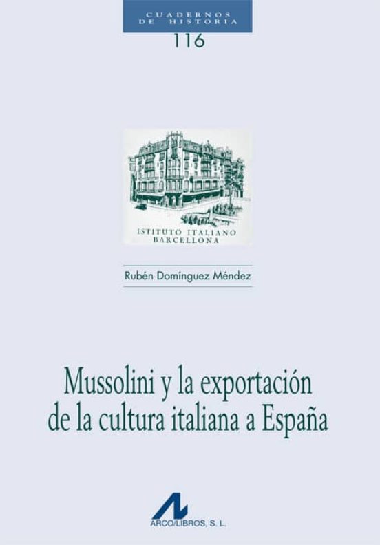 Mussolini Y La Exportación De La Cultura Italiana A España