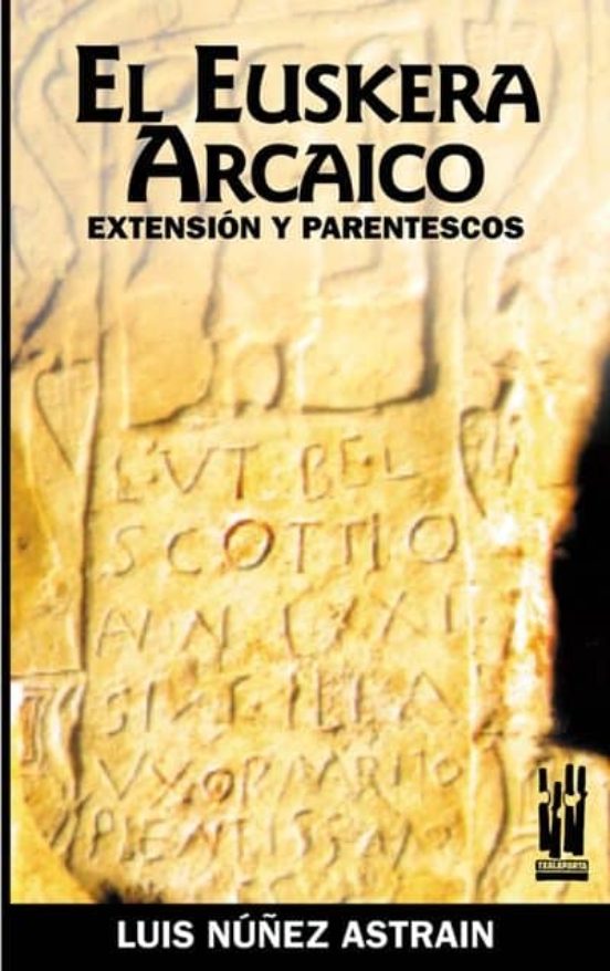 El Euskera Arcaico: Extension Y Parentescos