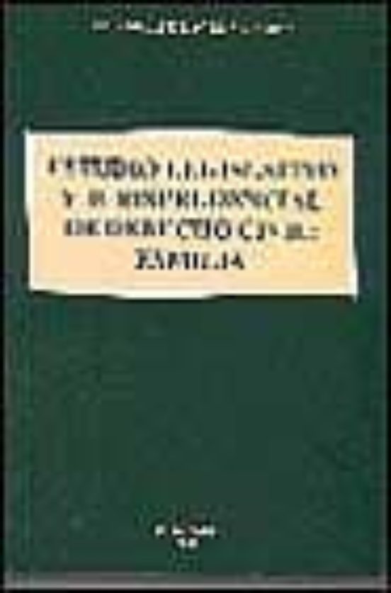 Estudio Legislativo y Jurisprudencial de Derecho Civil: Familia