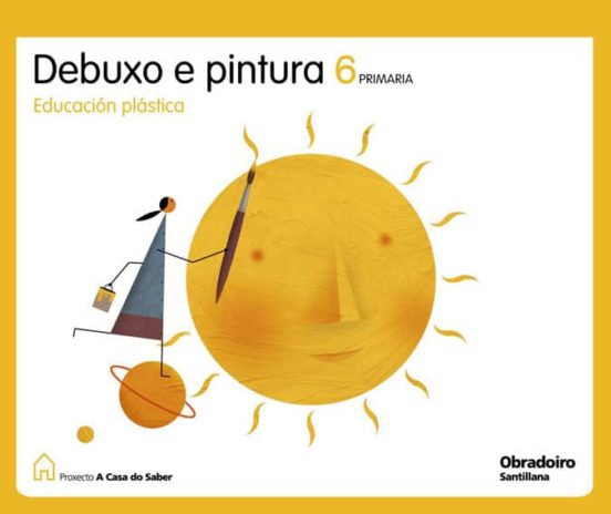 Debuxo E Pint Casa Saber Ed.2009 6º Primaria Galicia