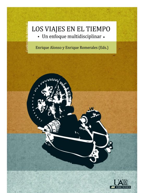 Los Viajes En El Tiempo: Un Enfoque Multidisciplinar