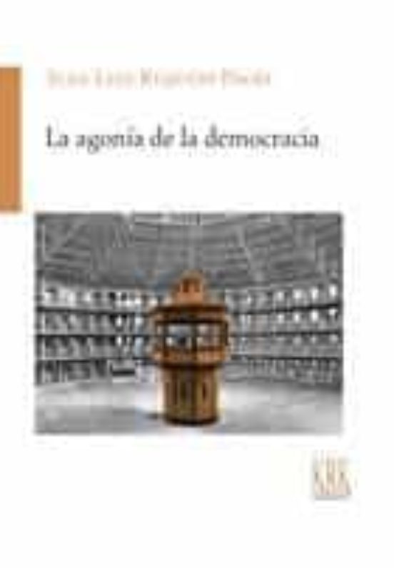La Agonía De La Democracia