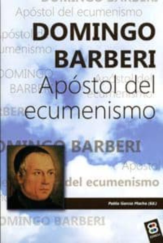 Domingo Barberi: Apostol Del Ecumenismo