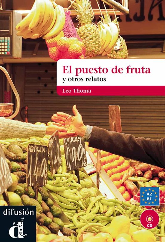 El Puesto De La Fruta Y Otros Relatos