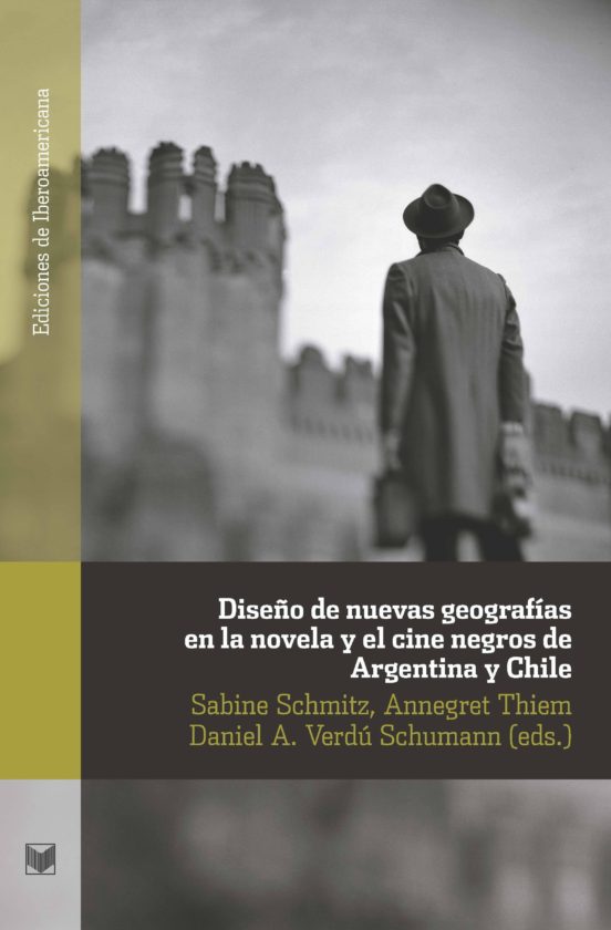 Diseño De Nuevas Geografias En La Novela Y El Cine Negros De Arge Ntin