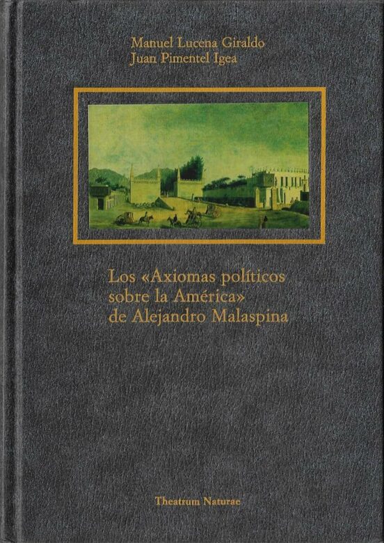 Axiomas Politicos Sobre La America De A. Malaspina Los