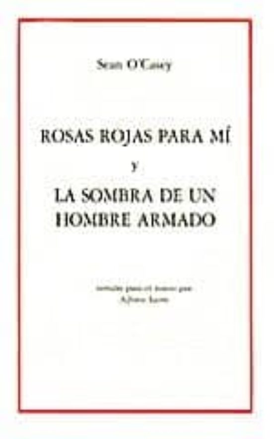 Rosas rojas para mí y la sombra de un hombre armado