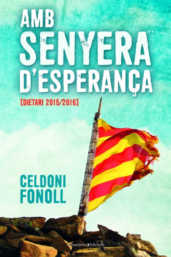 Amb Senyera Desperança: Dietari 2015/2016