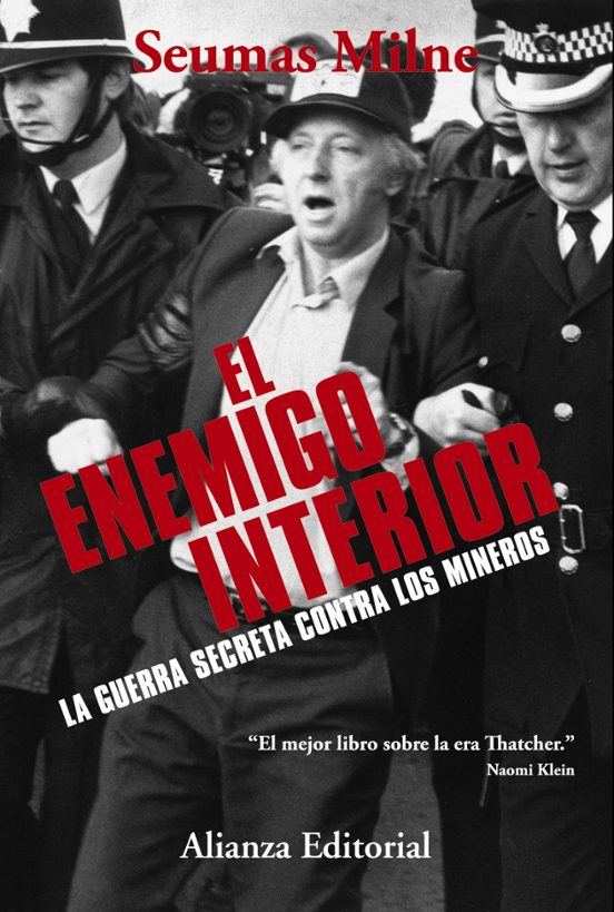El Enemigo Interior: La Guerra Secreta Contra Los Mineros