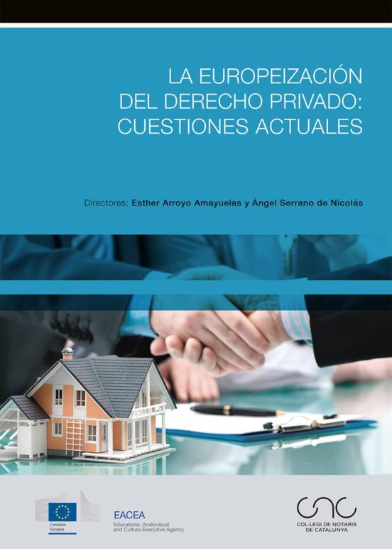 La Europeización Del Derecho Privado: Cuestiones Actuales