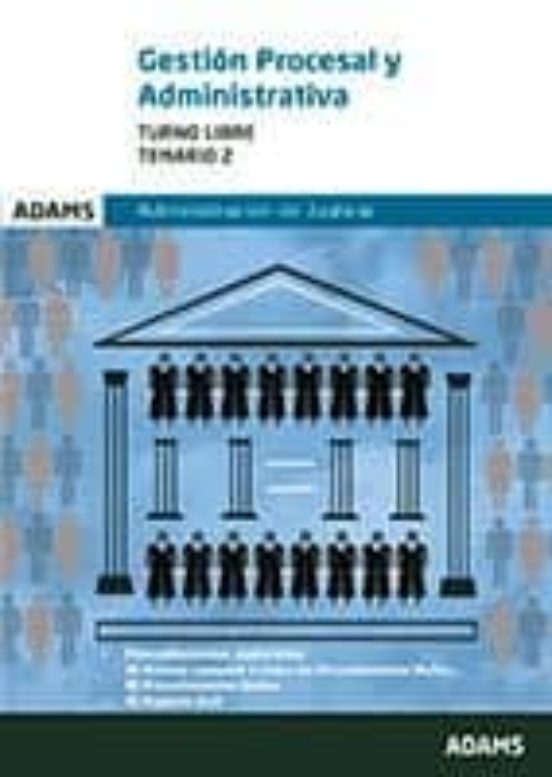 Gestion Procesal Y Administrativa. Administracion De Justicia: Temario