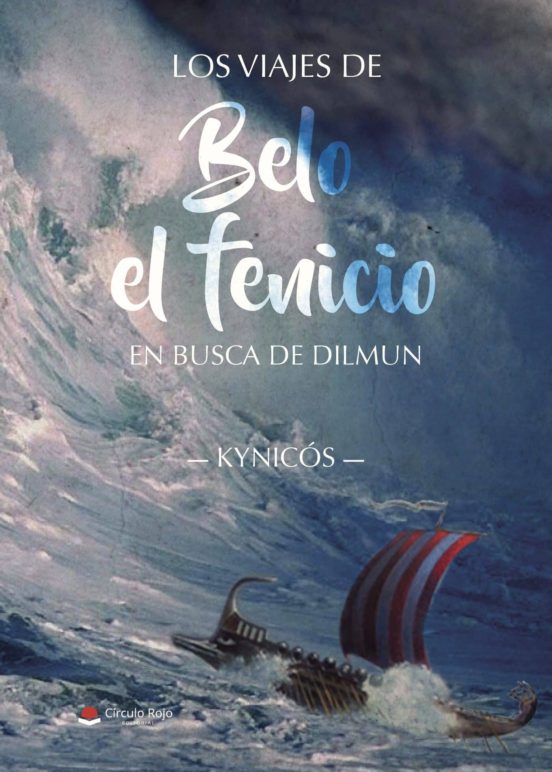 Los Viajes De Belo El Fenicio: En Busca De Dilmun