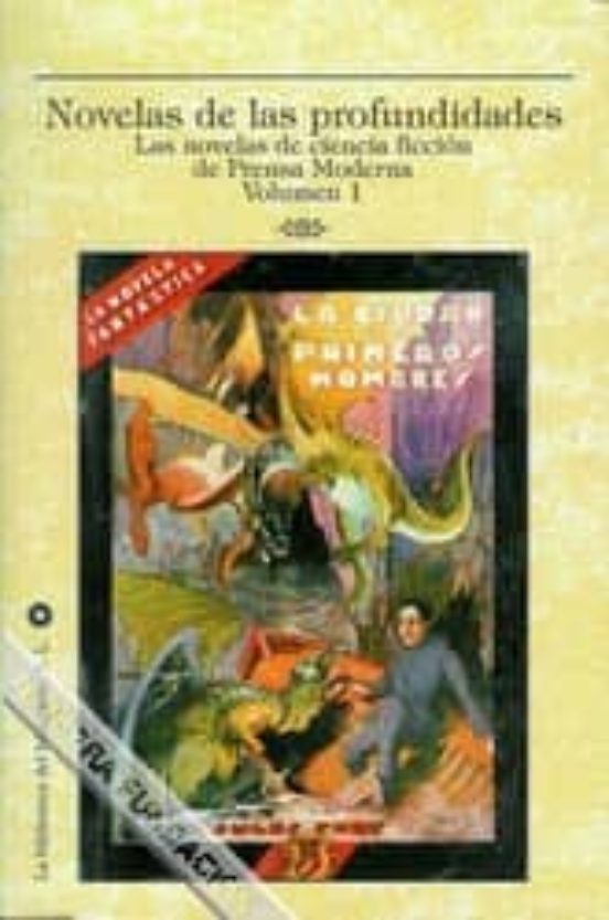 Novelas de las Profundidades: Las Novelas de Prensa Moderna