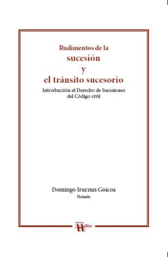 Rudimentos De La Sucesion Y El Transito Sucesorio: Introduccion A L De
