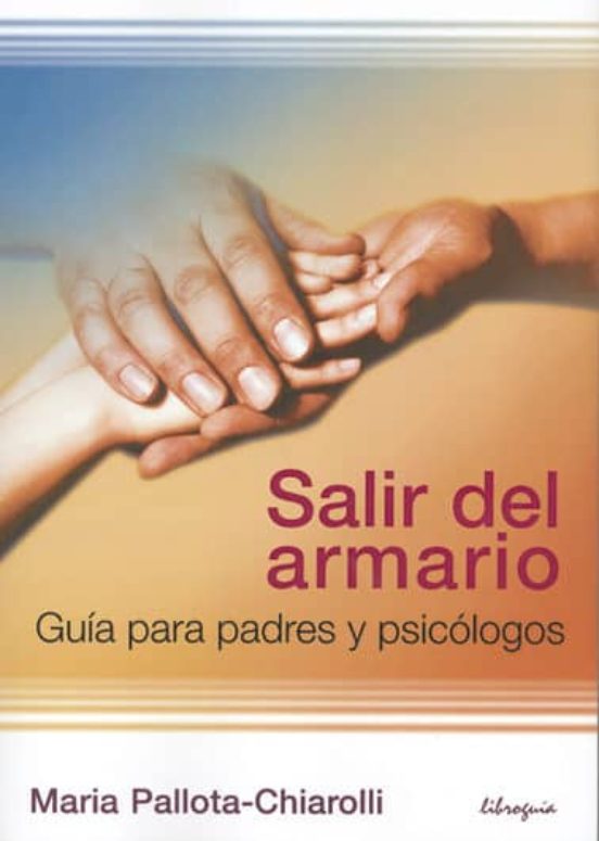 Salir Del Armario: Guia Para Padres Y Psicologos