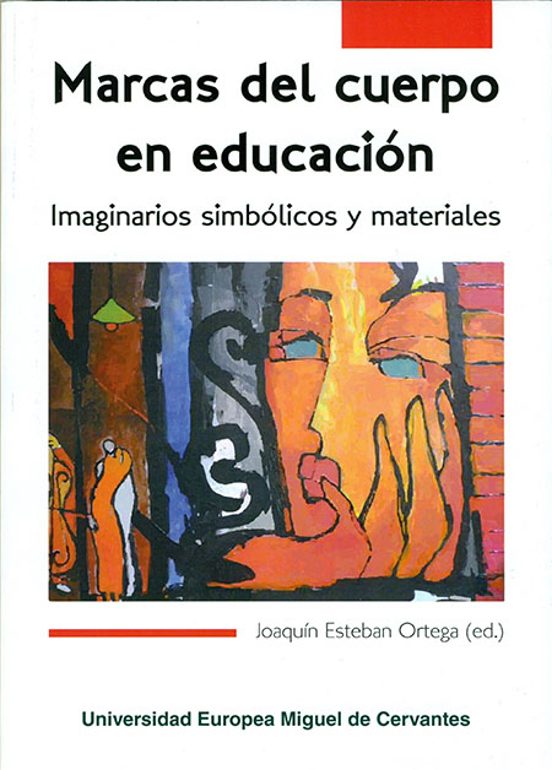 Marcas Del Cuerpo En Educación. Imaginarios Simbólicos Y Materiales