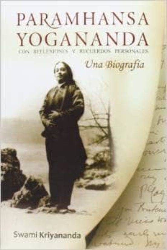 Paramhansa Yogananda: Una Biografía