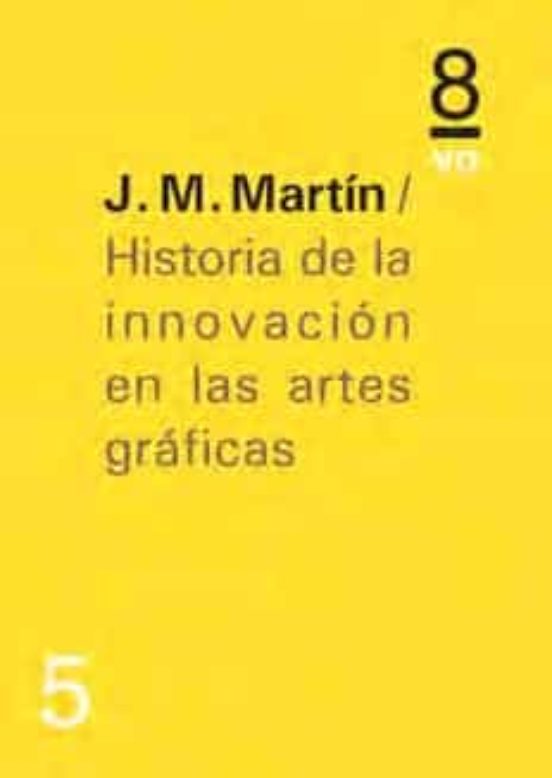 Historia De La Innovación En Las Artes Gráficas