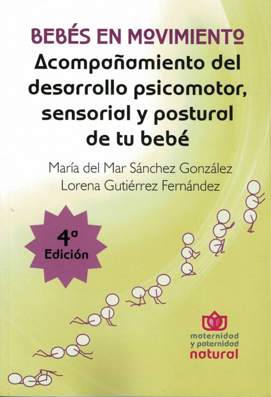 Bebes En Movimiento. Acompañamiento Del Desarrollo Psicomotor Sensoria