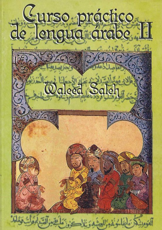 Curso Practico De Lengua Arabe Ii. 2ª Edicion Revisada