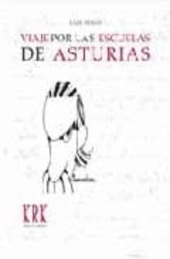 Viaje Por Las Escuelas De Asturias